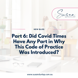 Did Covid Times Have Any Part in Why This Code of Practice was Introduced?