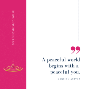 A peaceful world begins with a peaceful you