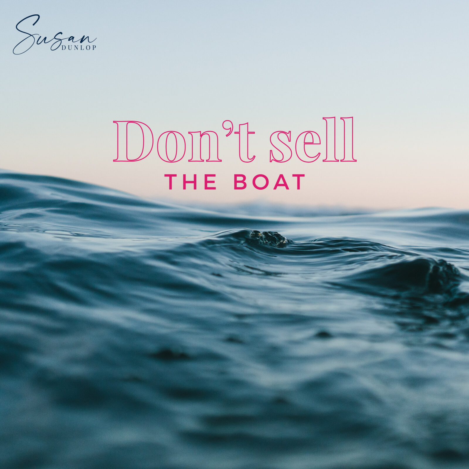 Don't Sell the Boat