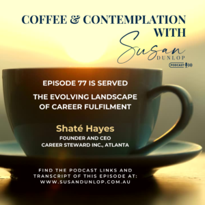 The Evolving Landscape of Career Fulfilment with Shaté Hayes