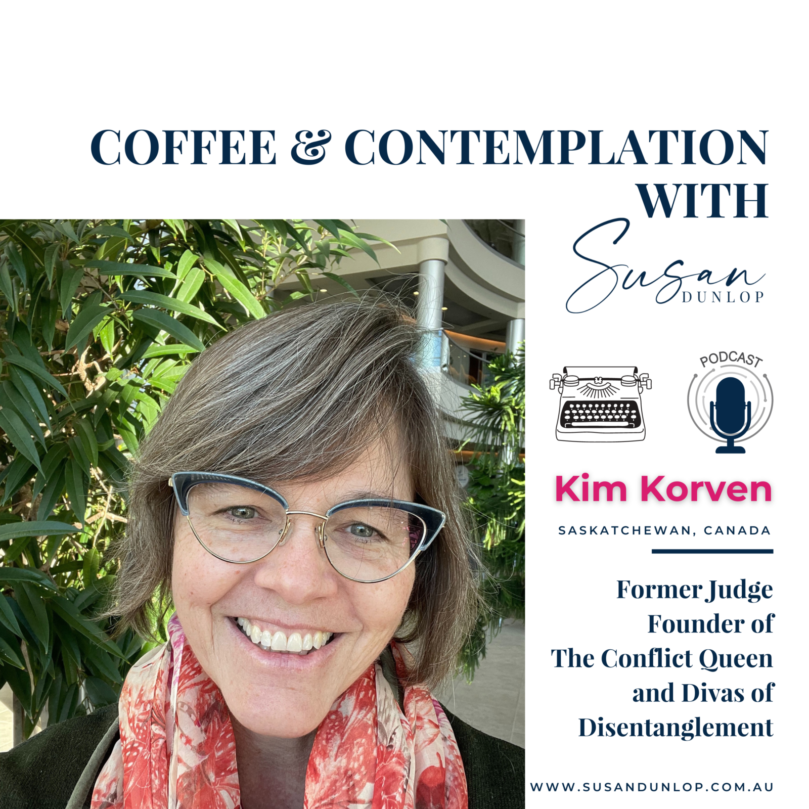 Transcript of Interview with Kim Korven guest on Coffee and Contemplation with Susan Dunlop podcast