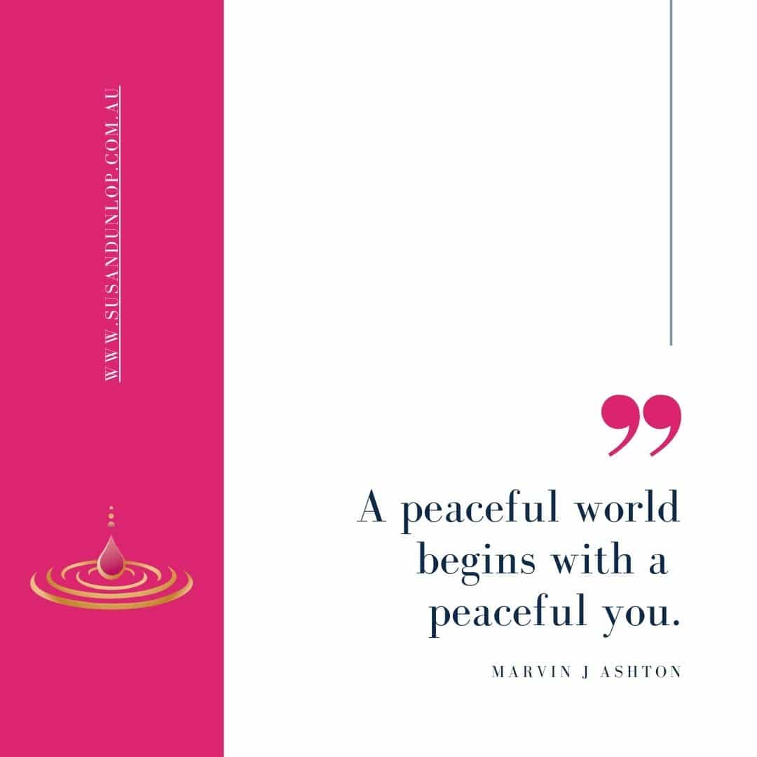 A PEACEFUL WOLD BEGINS WITH A PEACEFUL YOU