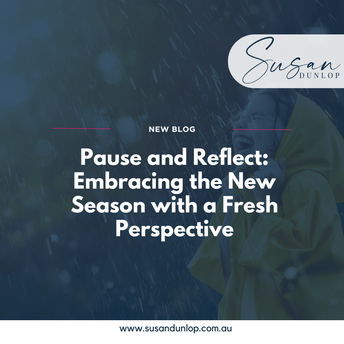 Pause and Reflect: embracing the new season with a fresh perspective