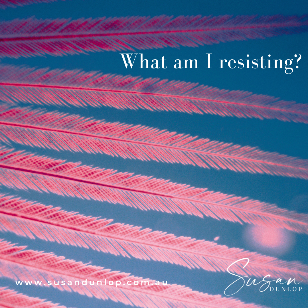 What am i resisting