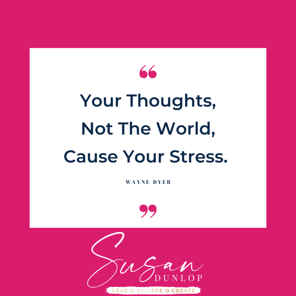 Your Thoughts Not The World Cause Your Stress